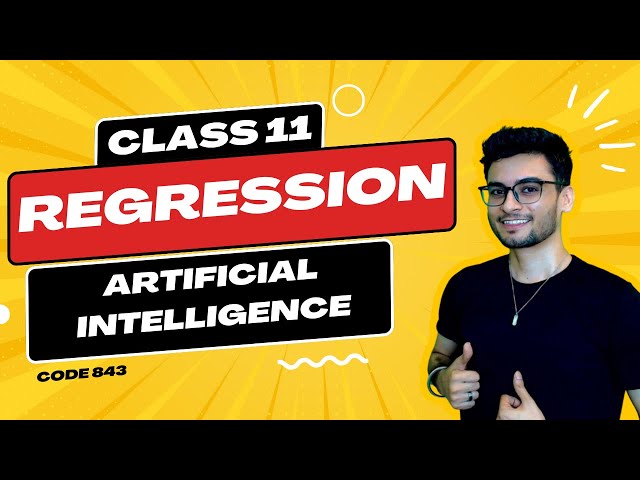 Regression for Artificial Intelligence | Class 11 AI 843