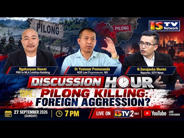 DISCUSSION HOUR 27th SEPTEMBER  2026 TOPIC : PILONG KILLING: FOREIGN AGGRESSION?