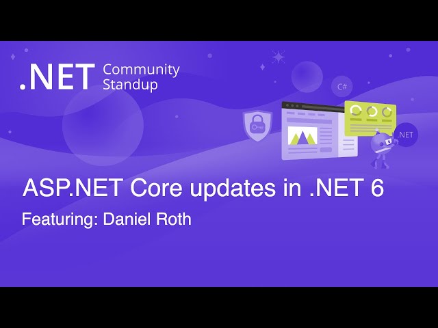 ASP.NET Community Standup - ASP.NET Core updates in .NET 6