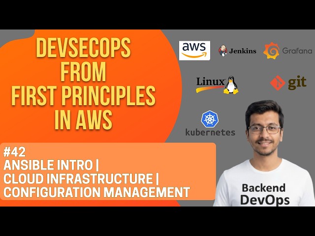DevSecOps From First Principles in AWS 42 | Ansible Intro | Infra and Configuration Management