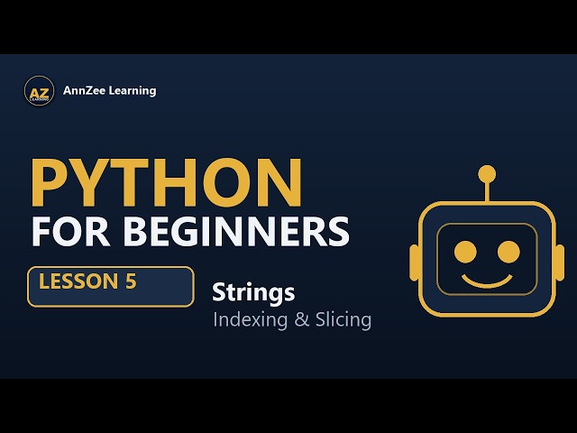 Python for Beginners #5 | String Indexing & Slicing Made Easy
