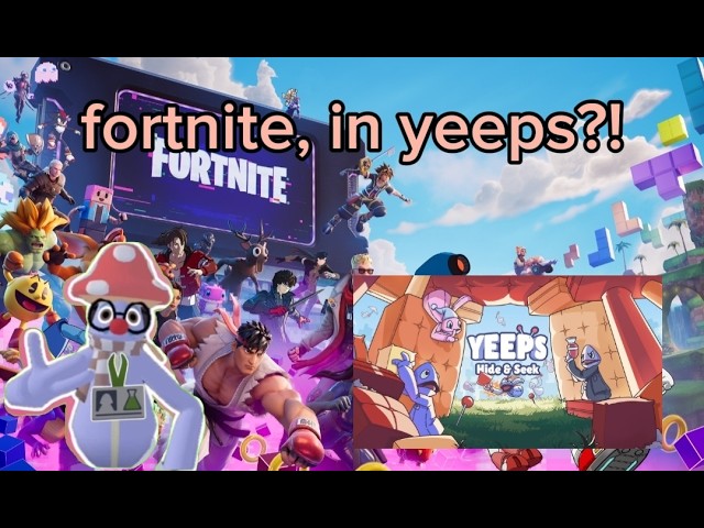 Fortnite, in yeeps?!
