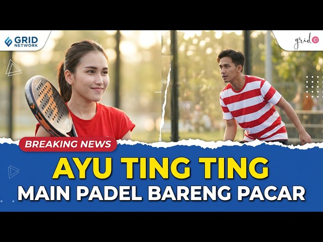 Cie, Ayu Ting Ting Rayakan 17 Agustus Main Padel Bareng Pacar