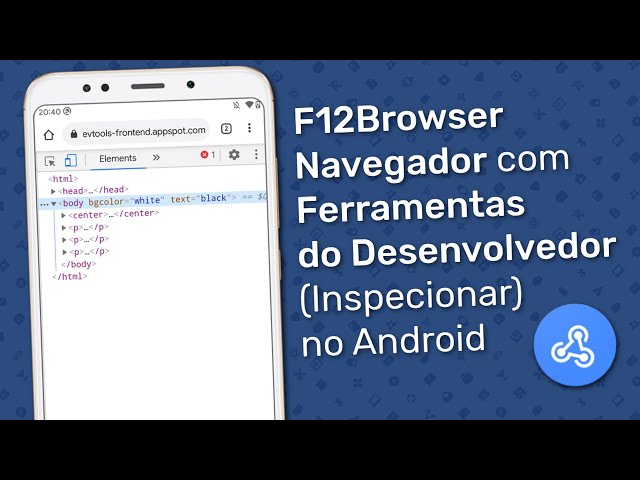 F12 Browser - Navegador com Opções de Dev. (Inspecionar Elemento) no Android