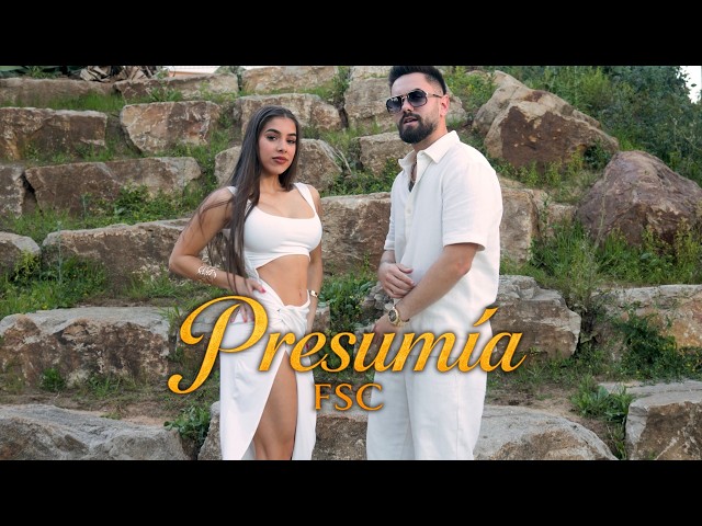 FSC - Presumía (Vídeo Oficial) #ViralTiktok 