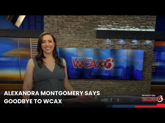 Alexandra Montgomery says goodbye to WCAX