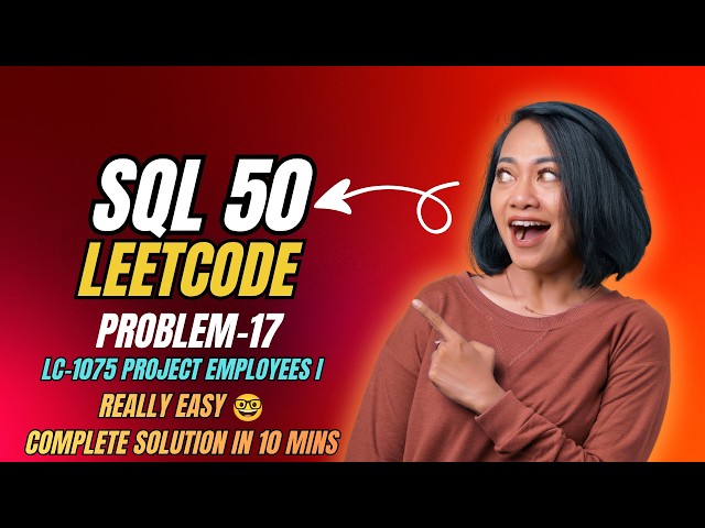 SQL 50 | Problem 17 – Project Employees I | Easy
