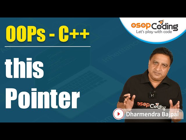 This pointer in C++ | pointer to user defined Data Type |  OOPs using C++ | C++ - #Lecture11