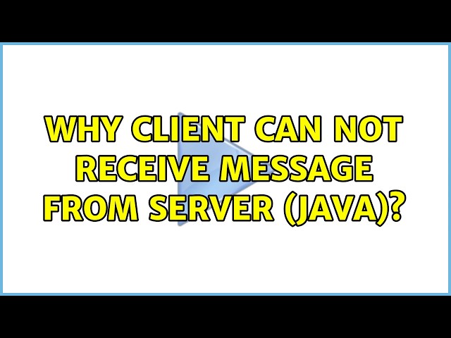 Why client can not receive message from server (java)? (2 Solutions!!)