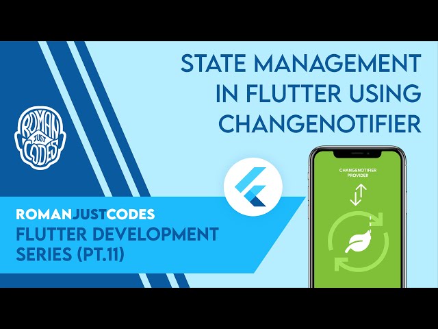State Management in Flutter using ChangeNotifier - Roman Just Codes (S1E11)
