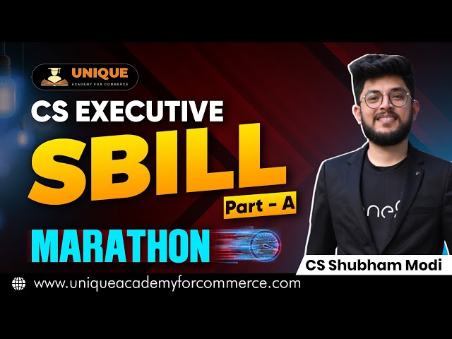 SBILL Marathon PART A || CS Executive Dec 24 & June 25 || CS Shubham Modi