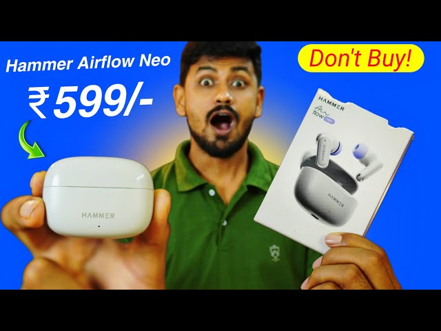 Hammer Air Flow Neo Earbuds - Unboxing & First Impressions