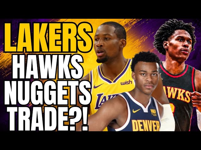 LAKERS, HAWKS & NUGGETS 3 TEAM TRADE?!