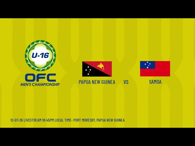 LIVE | OFC U-16 Men's Championship 2026  | Papua New Guinea vs Samoa