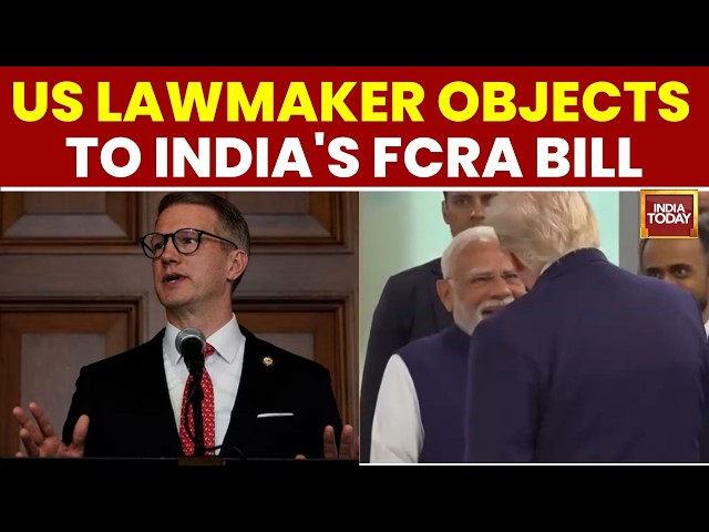 US Lawmaker Objects To India's FCRA Bill | Raises Religious Freedom Concerns | India Today
