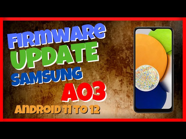 FLASH Firmware Android 11 a 12 Samsung A03 - Flash sin MATAR A035M