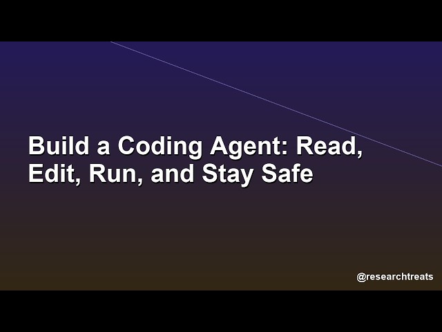 Build a Coding Agent: Read, Edit, Run, and Stay Safe