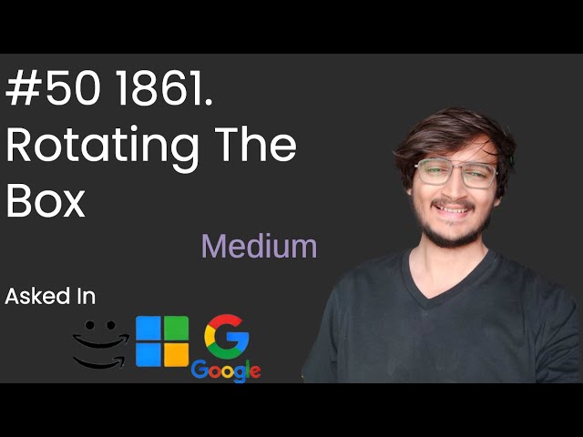 Rotating the Box || LeetCode