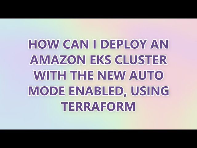 How can I deploy an Amazon EKS cluster with the new Auto Mode enabled, using Terraform