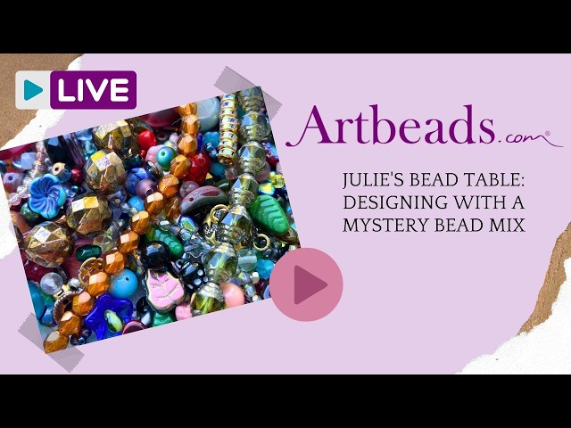 Julie's Bead Table: Designing with the Mystery Bead Mix