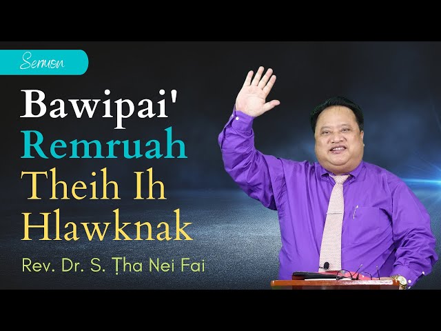 Pathian Thu : Bawipai' Remruat Theihih Hlawknak - Rev. Dr. S. Ṭha Nei Fai