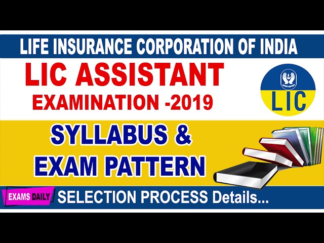 LIC Assistant Syllabus & Exam Pattern 2019 | Download Exam Pattern Pdf | Selection Process Details