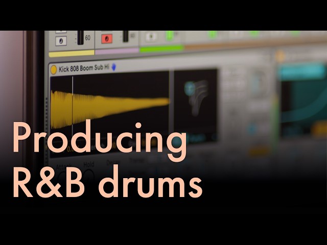 How to sequence, sculpt, and mix R&B drums