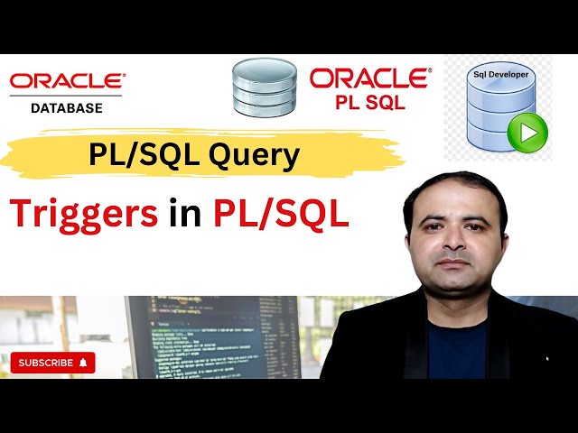 PLSQL Triggers: Triggers in PL/SQL | Creating Before and After Triggers for Insert, Update & Delete