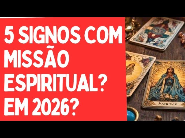 ⚠️O TARÔ REVELOU OS 5 Signos com Maior Missão Espiritual em 2026 – Descubra se é Você? O PRIMEIRO É.