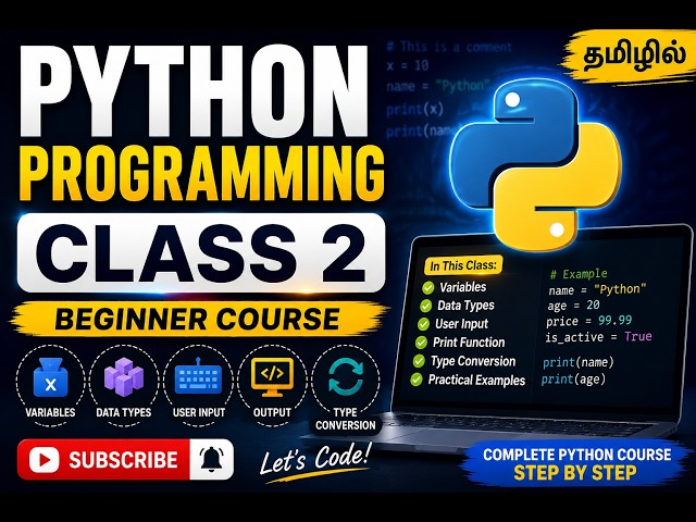 Python Programming Tutorial in Tamil | Class 2 | Variables, Data Types & User Input |Beginner Course