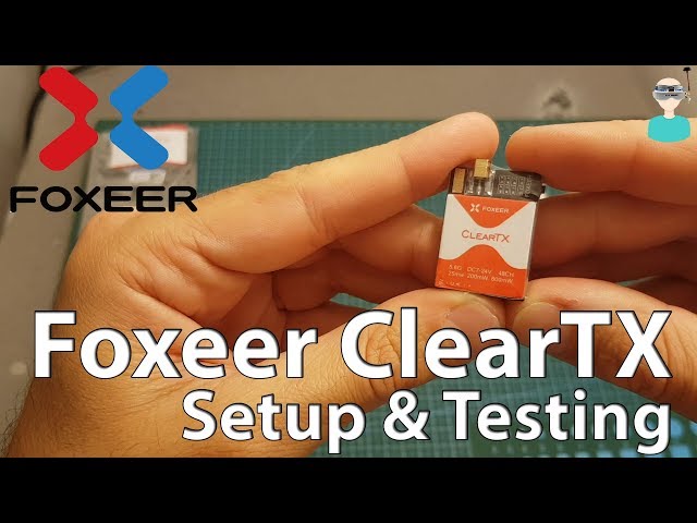 Foxeer ClearTX - Setup & Testing