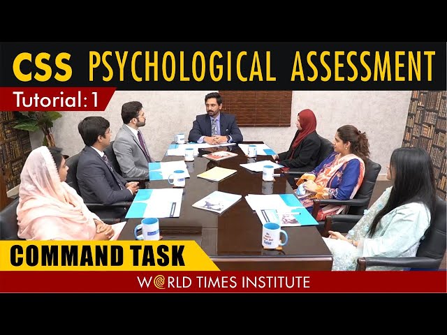 CSS Psychological Assessment | Command Task | Tutorial 1 | World Times Institute