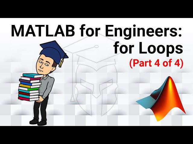 MATLAB for Engineers - Introduction to for Loops (Part 4 of 4): Combining Loops and Logic