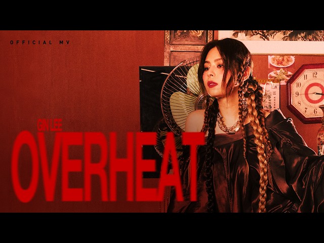 Gin Lee 李幸倪《OVERHEAT》[Official MV]