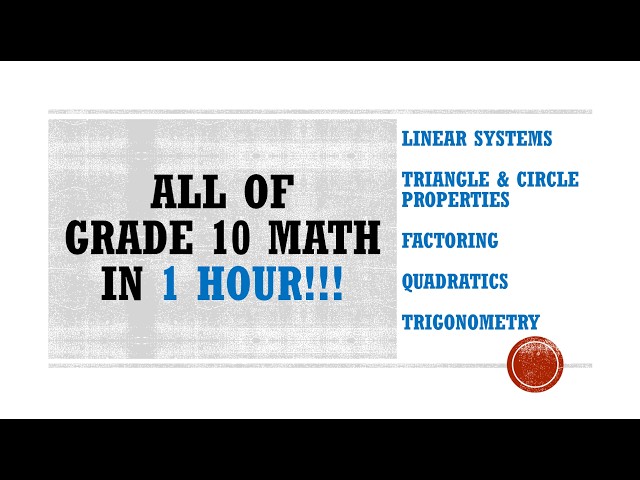 ALL OF GRADE 10 MATH IN JUST 1 HOUR!