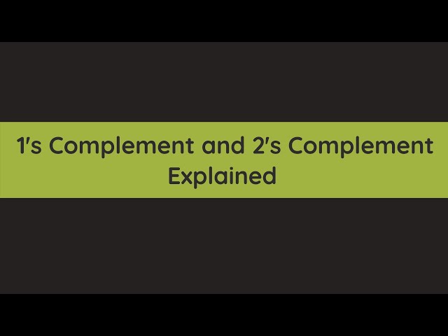 1's complement and 2's complement | Signed Binary Numbers Explained