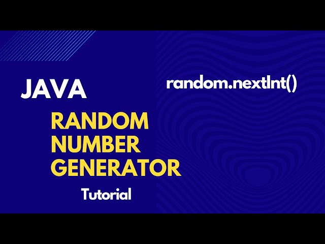 Java Random Number Generator Tutorial
