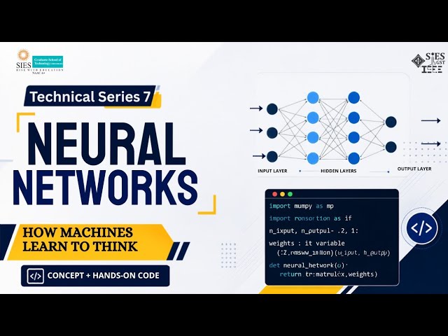 Neural Networks: How Machines Learn to Think | Technical Series Ep. 7 | IEEE SIESGST