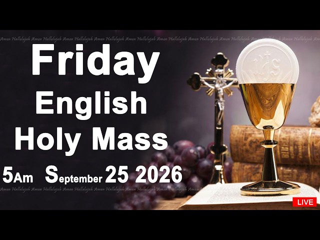 Catholic Mass Today I Daily Holy Mass I Friday September 25 2026 I English Holy Mass I 5.00 AM