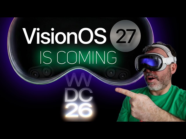 VisionOS 27 IS COMING | WWDC 26 FINALLY ANNOUNCED