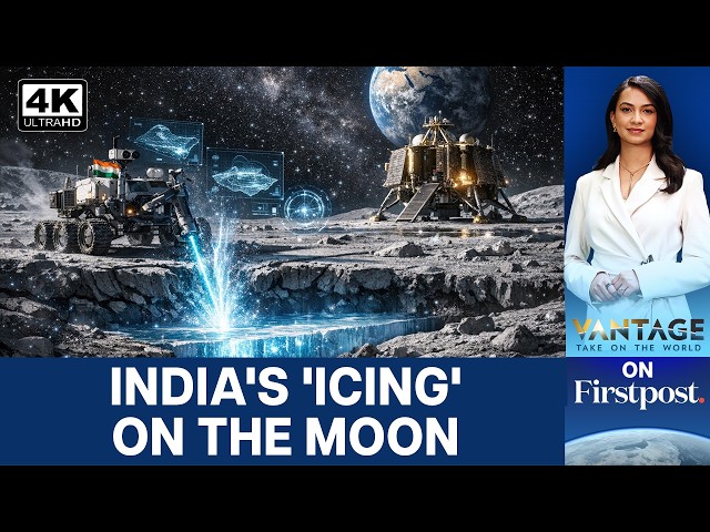 India Detects Possible Ice Near Moon's South Pole | Chandrayaan-2 | Vantage on Firstpost | 4K