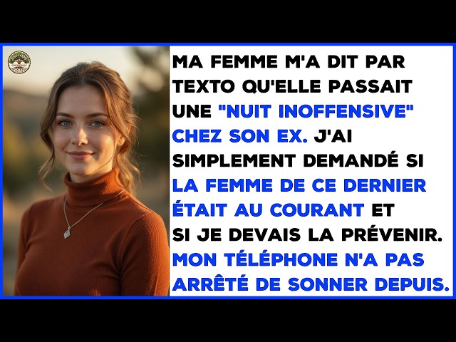 Ma femme m'a écrit : "Ne sois pas jaloux, juste une nuit chez mon ex." J'ai répondu...