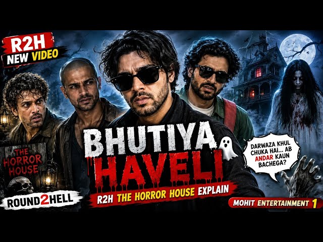 BHUTIYA HAVELI 👻 |Round2hell | R2H The Horror House Explain 😂 |R2H New Video | Mohit Entertainment 1