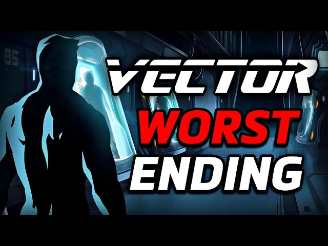 The Unfinished Ending of Vector