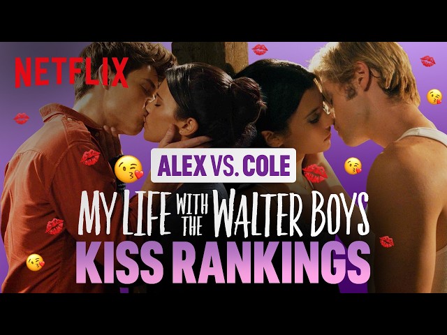 Ranking Walter Boys Kisses: Jackie & Alex vs Jackie & Cole | Netflix