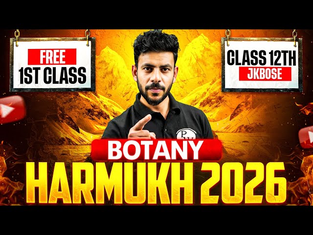 HARMUKH 2026 💥 1st Free Class | JKBOSE Class 12th BOTANY ⚡️ | Arshid Sir | JKBOSE Wallah