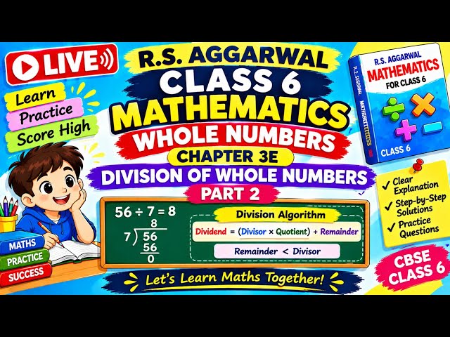 R.S. AGGARWAL | CLASS 6 MATHS | WHOLE NUMBERS | DIVISION | CHAPTER 3E | PART 2