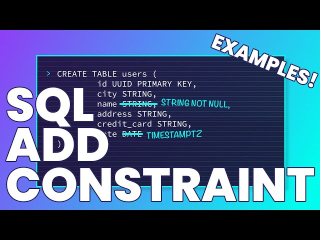 How to use ADD CONSTRAINT in SQL (with examples)