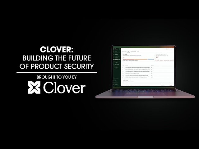 Clover: Building the Future of Product Security