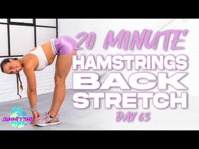 20 Minute Hamstring and Back Stretch | Summertime Fine 3.0 - Day 63